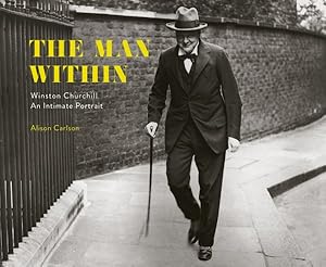 Bild des Verkufers fr Man Within : Winston Chruchill an Intimate Portrait zum Verkauf von GreatBookPrices