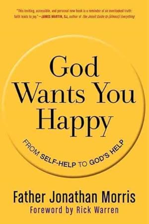 Seller image for God Wants You Happy : From Self-Help to God's Help for sale by GreatBookPrices