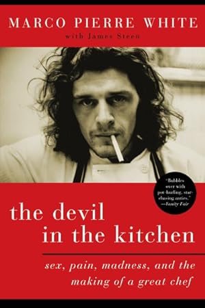 Seller image for Devil in the Kitchen : Sex, Pain, Madness, and the Making of a Great Chef for sale by GreatBookPrices