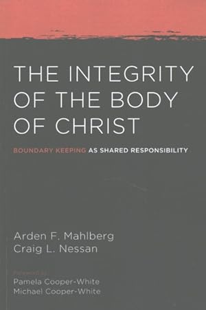 Bild des Verkufers fr Integrity of the Body of Christ : Boundary Keeping As Shared Responsibility zum Verkauf von GreatBookPrices