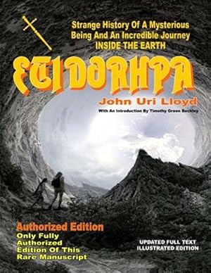 Bild des Verkufers fr Etidorhpa: Strange History of a Mysterious Being and an Incredible Journey Inside the Earth zum Verkauf von GreatBookPrices