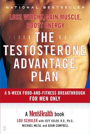Immagine del venditore per Testosterone Advantage Plan : Lose Weight, Gain Muscle, Boost Energy venduto da GreatBookPrices