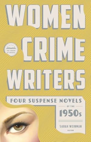 Imagen del vendedor de Women Crime Writers : Four Suspense Novels of the 1950s: Mischief / The Blunderer / Beast in View / Fool's Gold a la venta por GreatBookPrices