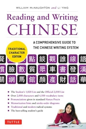 Image du vendeur pour Reading and Writing Chinese : A Comprehensive Guide to the Chinese Writing System: Traditional Character Edition mis en vente par GreatBookPrices