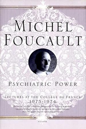 Bild des Verkufers fr Psychiatric Power : Lectures at the College De France, 1973--1974 zum Verkauf von GreatBookPrices