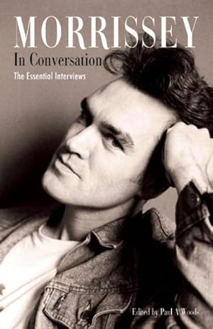 Immagine del venditore per Morrissey in Conversation : The Essential Interviews venduto da GreatBookPrices