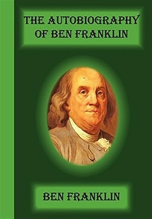 Image du vendeur pour The Autobiography Of Ben Franklin mis en vente par GreatBookPrices