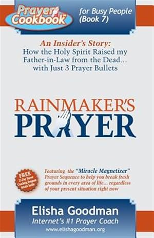 Seller image for Prayer Cookbook for Busy People: Book 7: Rainmaker's Prayer for sale by GreatBookPrices