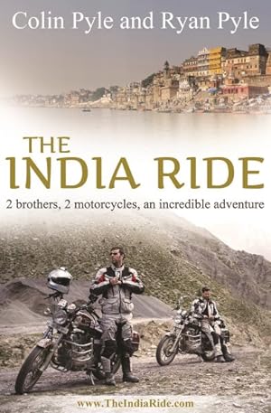 Immagine del venditore per India Ride : Two brothers, two motorcycles, one incredible adventure venduto da GreatBookPrices