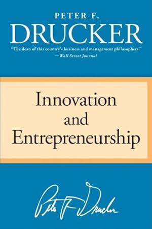 Image du vendeur pour Innovation And Entrepreneurship : Practice and Principles mis en vente par GreatBookPrices