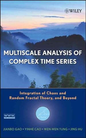 Seller image for Multiscale Analysis of Complex Time Series : Integration of Chaos and Random Fractal Theory, and Beyond for sale by GreatBookPrices