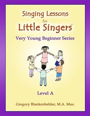 Seller image for Singing Lessons for Little Singers : Level a - Very Young Beginner Series for sale by GreatBookPrices