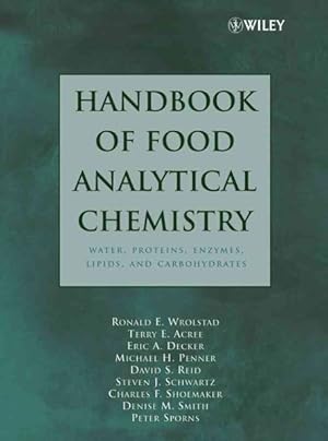 Bild des Verkufers fr Handbook of Food Analytical Chemistry : Water, Proteins, Enzymes, Lipids, And Carbohydrates zum Verkauf von GreatBookPrices