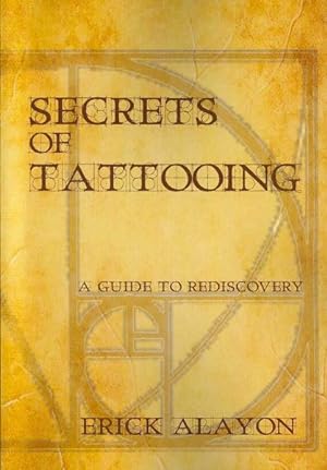 Seller image for Secrets of Tattooing : A Guide to Rediscovery for sale by GreatBookPrices