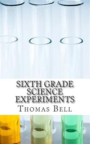 Seller image for Sixth Grade Science Experiments for sale by GreatBookPrices
