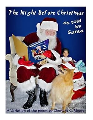 Bild des Verkufers fr Night Before Christmas : The Night Before Christmas. As Told by Santa zum Verkauf von GreatBookPrices
