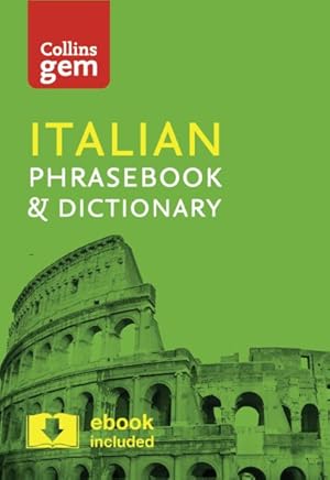 Seller image for Collins Italian Phrasebook and Dictionary Gem Edition : Essential Phrases and Words in a Mini, Travel-sized Format for sale by GreatBookPrices