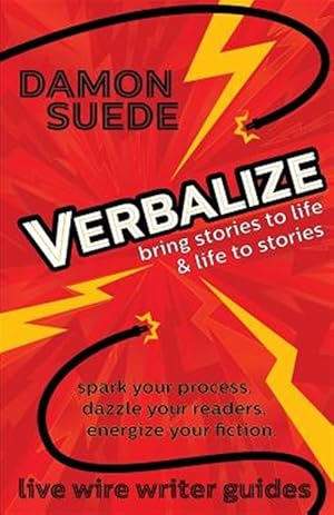 Seller image for Verbalize: bring stories to life & life to stories for sale by GreatBookPrices