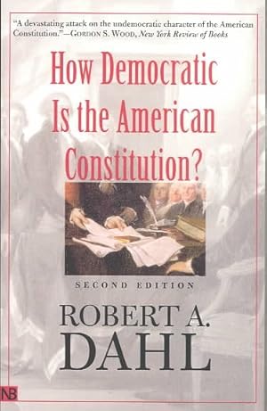 Seller image for How Democratic Is the American Constitution? for sale by GreatBookPrices