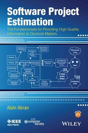 Seller image for Software Project Estimation : The Fundamentals for Providing High Quality Information to Decision Makers for sale by GreatBookPrices