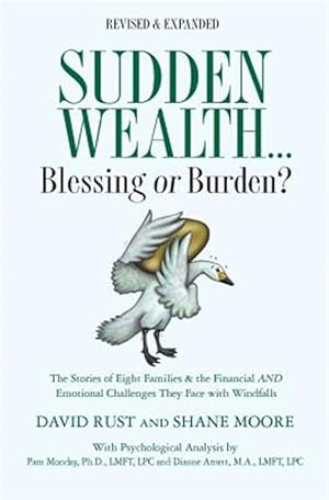 Seller image for Sudden Wealth : Blessing or Burden? the Stories of Eight Families and the Financial and Emotional Challenges They Face With Financial Windfalls for sale by GreatBookPrices