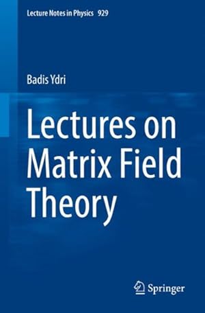 Bild des Verkufers fr Lectures on Matrix Field Theory zum Verkauf von GreatBookPrices