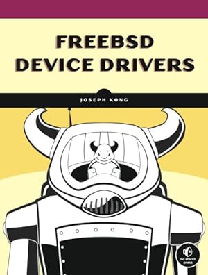 Imagen del vendedor de Freebsd Device Drivers : A Guide for the Intrepid a la venta por GreatBookPrices