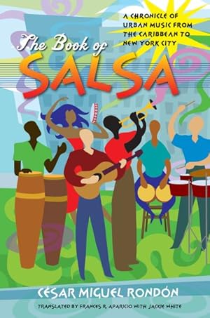 Imagen del vendedor de Book of Salsa : A Chronicle of Urban Music from the Caribbean to New York City a la venta por GreatBookPrices