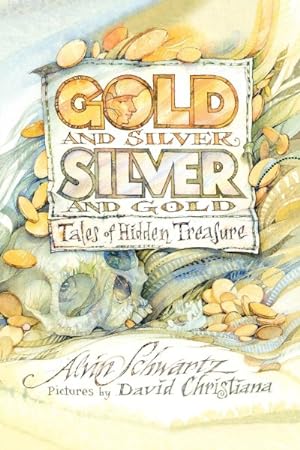 Imagen del vendedor de Gold and Silver, Silver and Gold : Tales of Hidden Treasure a la venta por GreatBookPrices