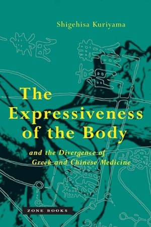Seller image for Expressiveness of the Body and the Divergence of Greek and Chinese Medicine for sale by GreatBookPrices