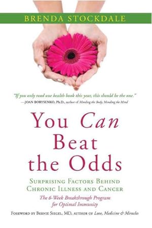 Seller image for You Can Beat the Odds : Surprising Factors Behind Chronic Illness and Cancer for sale by GreatBookPrices