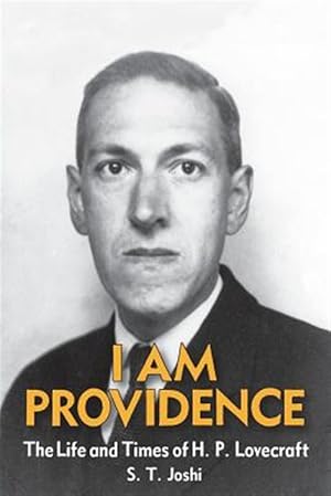 Imagen del vendedor de I Am Providence: The Life and Times of H. P. Lovecraft, Volume 2 a la venta por GreatBookPrices