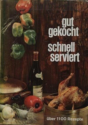 Image du vendeur pour Gut Gekocht Schnell Serviert ber 1100 Rezepte mis en vente par Flgel & Sohn GmbH