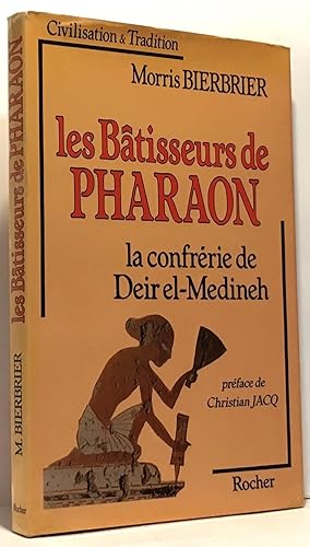 Seller image for Les Btisseurs de pharaon : La confrrie de Deir el-Mdineh for sale by crealivres