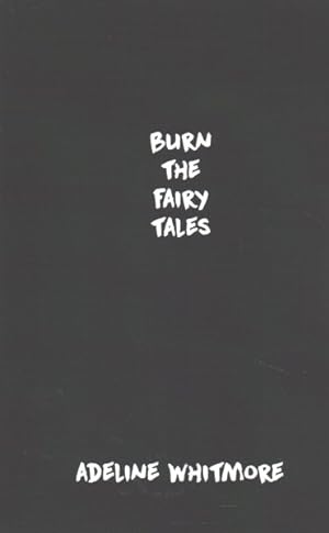 Seller image for Burn the Fairy Tales for sale by GreatBookPrices