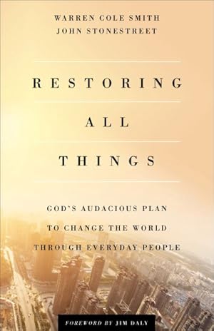 Bild des Verkufers fr Restoring All Things : God's Audacious Plan to Change the World Through Everyday People zum Verkauf von GreatBookPrices