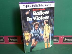 Ballett in Violett - 75 Jahre Fussballclub Austria.