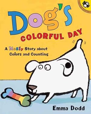 Imagen del vendedor de Dog's Colorful Day : A Messy Story About Colors and Counting a la venta por GreatBookPrices