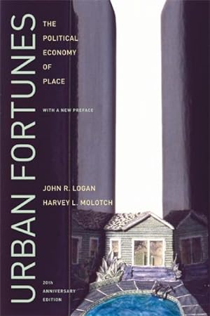 Image du vendeur pour Urban Fortunes : The Political Economy of Place mis en vente par GreatBookPrices