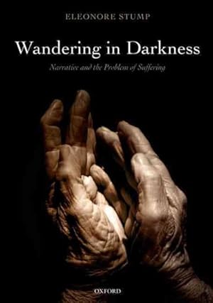 Immagine del venditore per Wandering in Darkness : Narrative and the Problem of Suffering venduto da GreatBookPrices