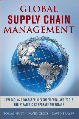 Seller image for Global Supply Chain Management : Leveraging Processes, Measurements, and Tools for Strategic Corporate Advantage for sale by GreatBookPrices