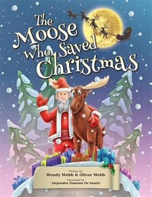 Seller image for Moose Who Saved Christmas for sale by GreatBookPrices