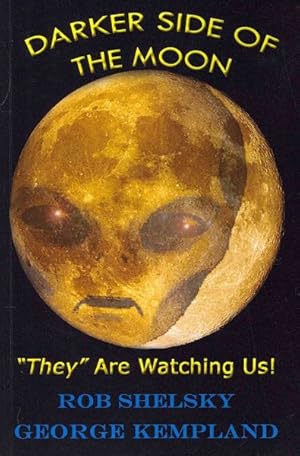 Seller image for Darker Side of the Moon : They Are Watching Us! for sale by GreatBookPrices