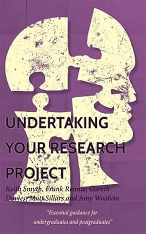 Imagen del vendedor de Undertaking Your Research Project : Essential Guidance for Undergraduates and Postgraduates a la venta por GreatBookPrices