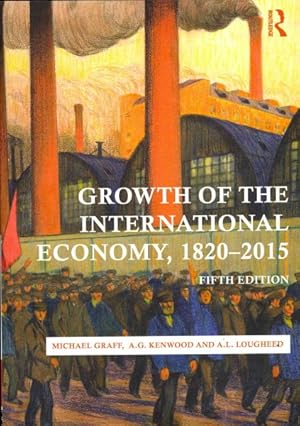 Seller image for Growth of the International Economy, 1820-2015 for sale by GreatBookPrices