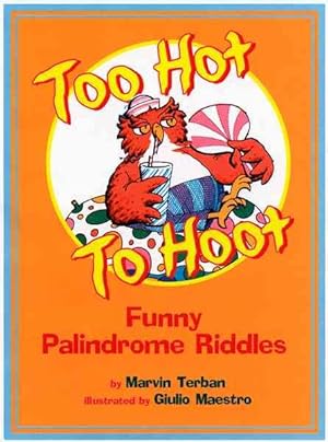 Bild des Verkufers fr Too Hot to Hoot : Funny Palindrome Riddles zum Verkauf von GreatBookPrices