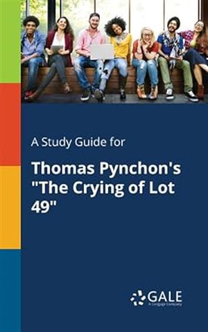 Image du vendeur pour A Study Guide for Thomas Pynchon's "The Crying of Lot 49" mis en vente par GreatBookPrices