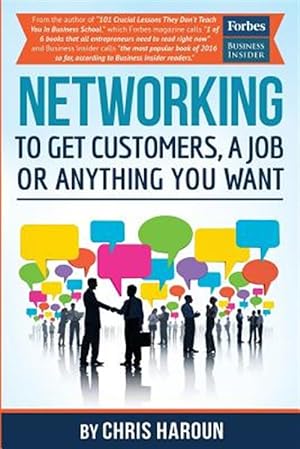 Seller image for Networking to Get Customers, a Job or Anything You Want for sale by GreatBookPrices