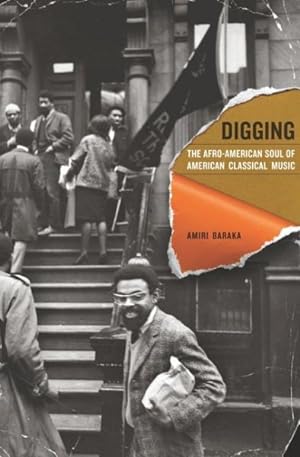 Bild des Verkufers fr Digging : The Afro-American Soul of American Classical Music zum Verkauf von GreatBookPrices