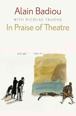 Image du vendeur pour In Praise of Theatre mis en vente par GreatBookPrices